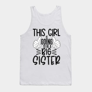 This girl is going to be a big sister Tank Top